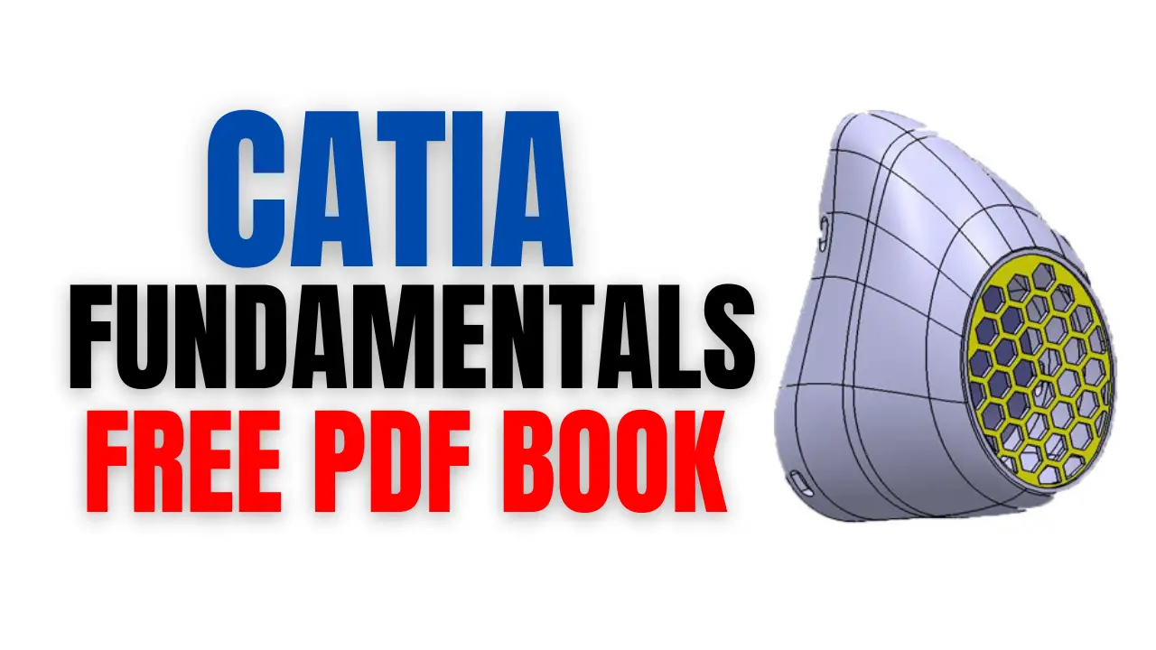 [Pdf] CATIA Fundamentals – Free Book