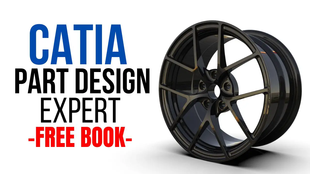 [Pdf] CATIA Part Design Expert – Free Book