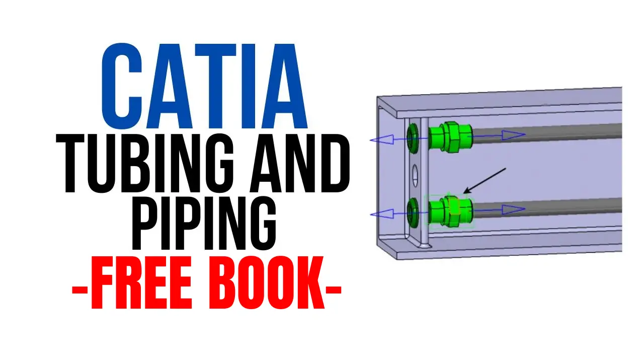 Pdf-CATIA-Tubing-and-Piping–Free-Book