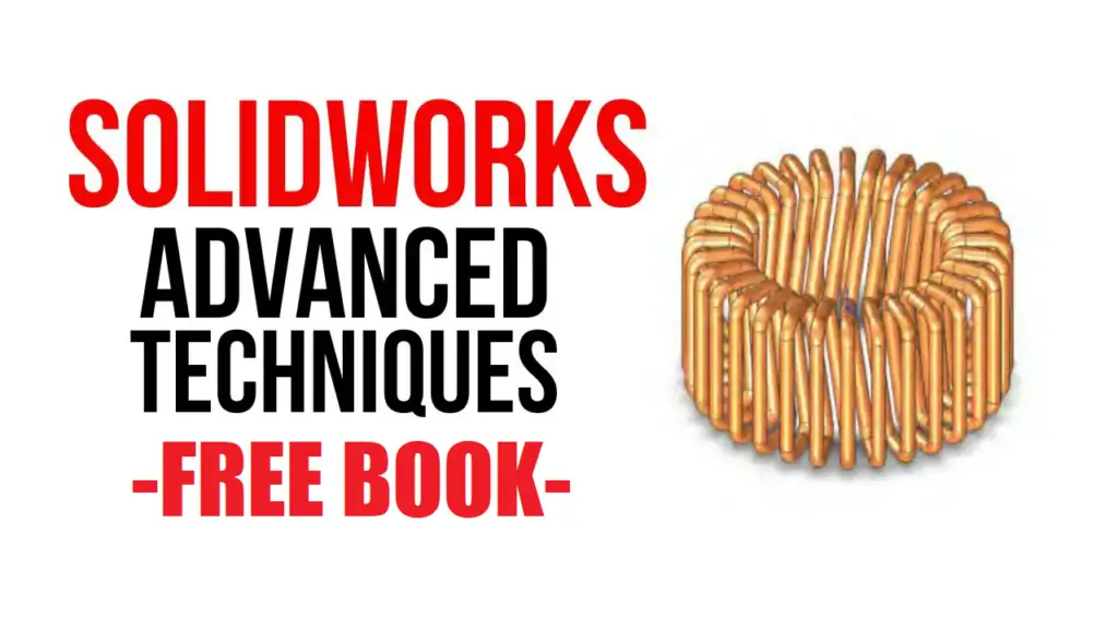 [Pdf] SolidWorks Advanced Techniques – Free Book