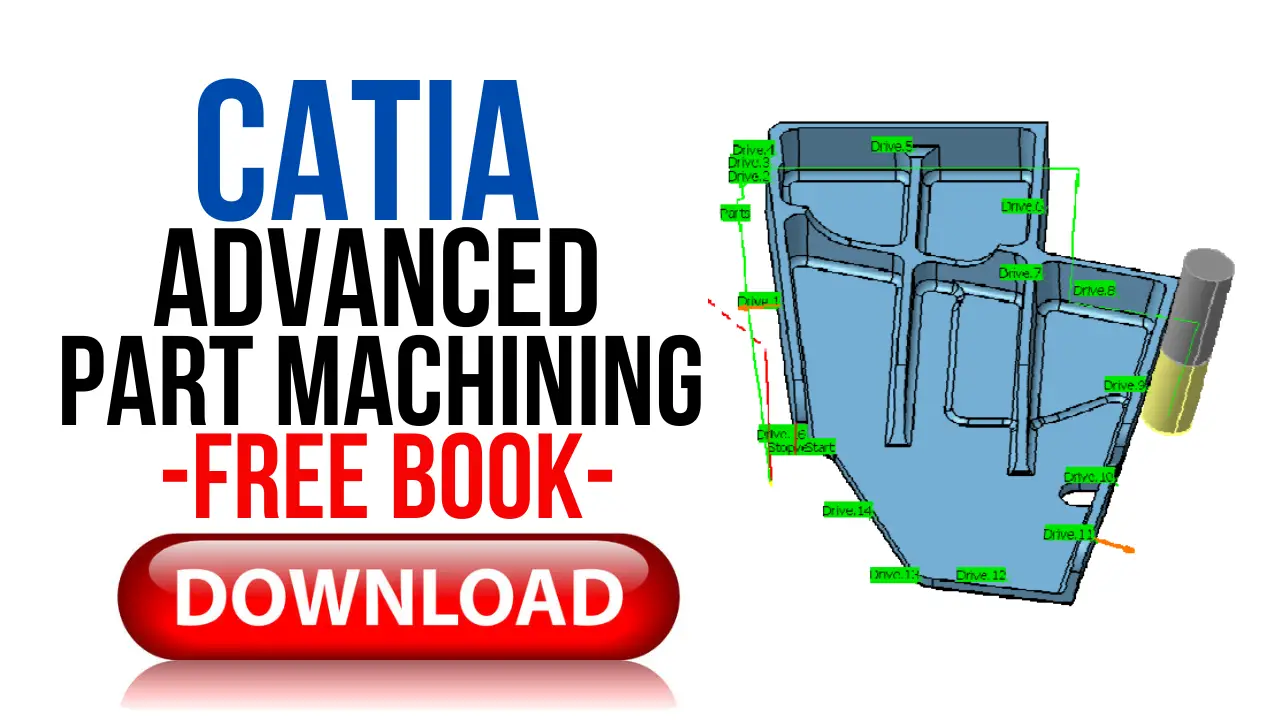 [Pdf] Advanced Part Machining CATIA V5