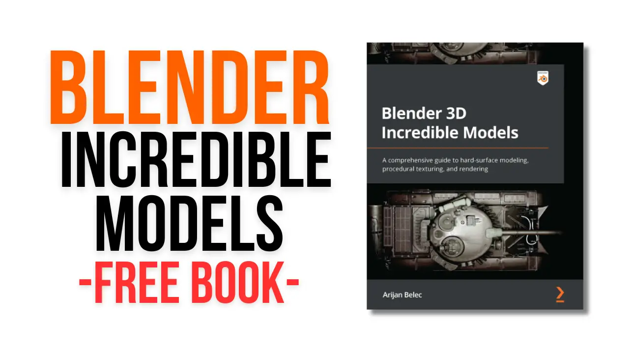 Blender 3D Incredible Models.A Comprehensive Guide