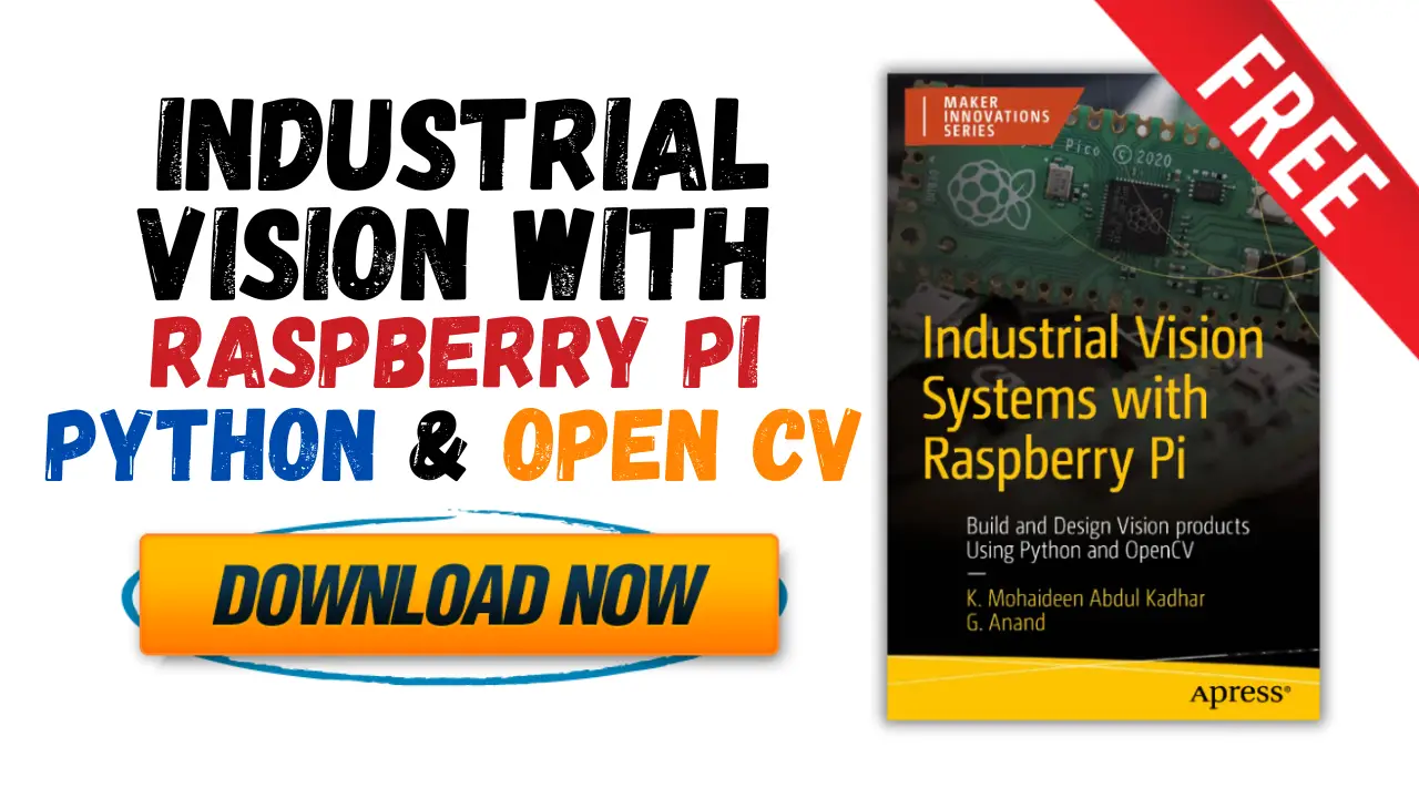 [PDF] Industrial Vision Systems with Raspberry Pi, Python & OpenCV