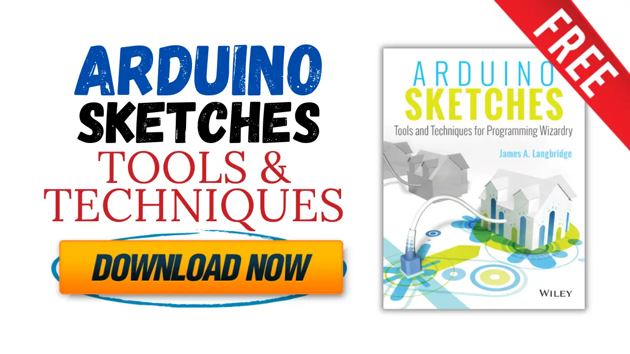 [PDF] Arduino Sketches – Tools & Techniques – Free Book