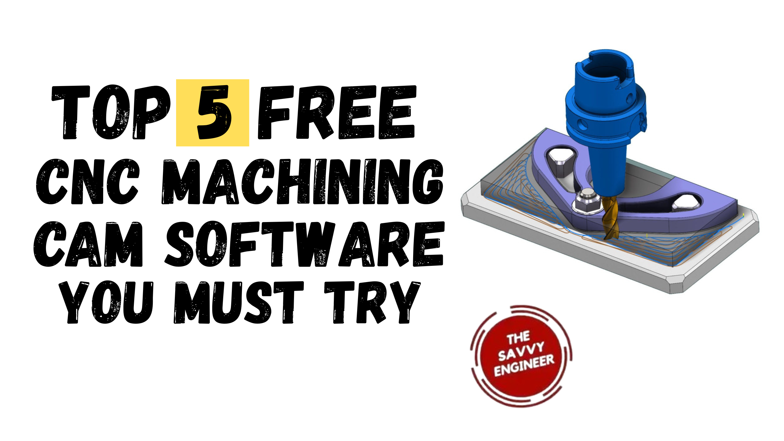 Top 5 Best Free CAM Software for CNC Machining