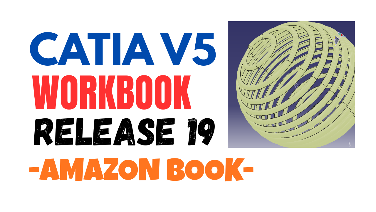 CATIA V5 Workbook Release 19