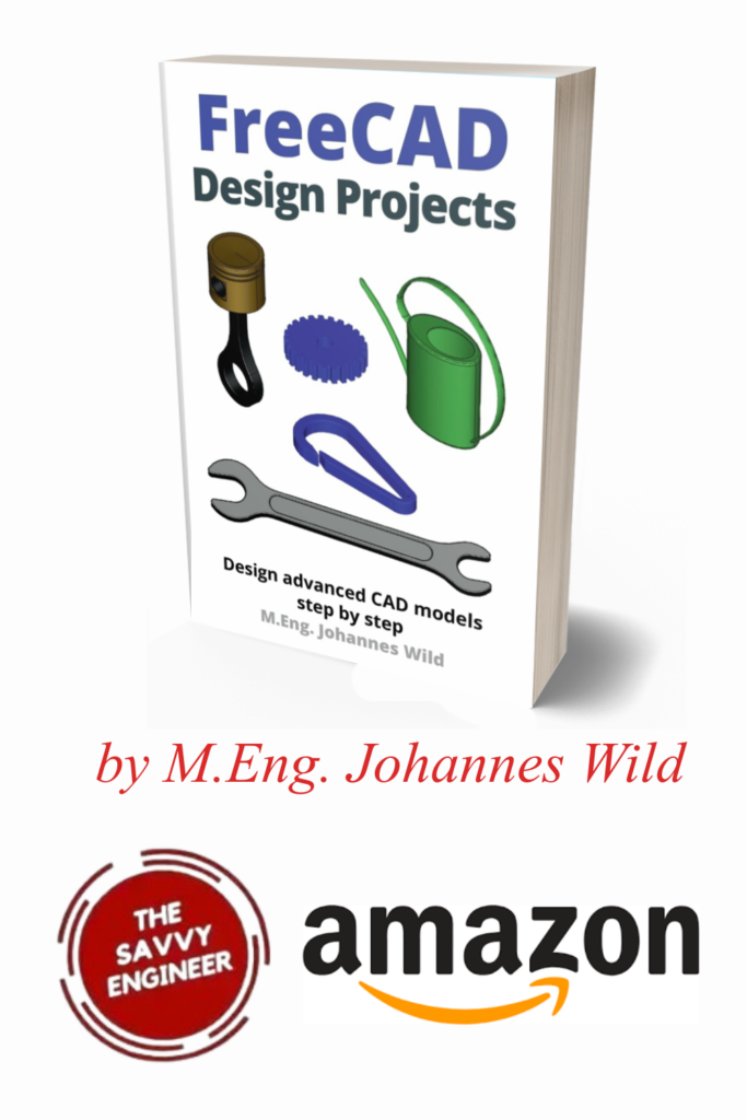 FreeCAD | Design Projects: Design advanced CAD models step by step